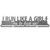 I Run Like A Girl Try To Keep Up