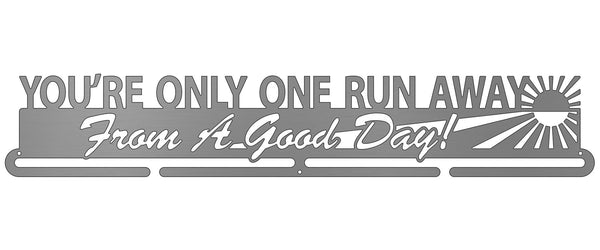 You're Only One Run Away From A Good Day